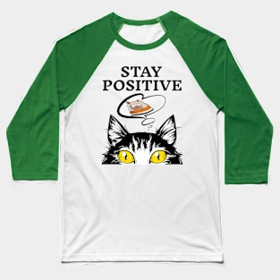 Stay Positive Baseball T-Shirt